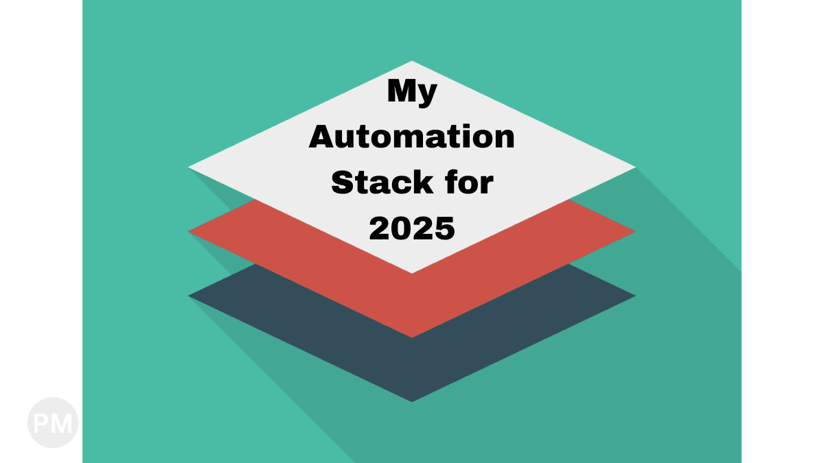 My Default Automation Stack in 2025 (And Why) cover image